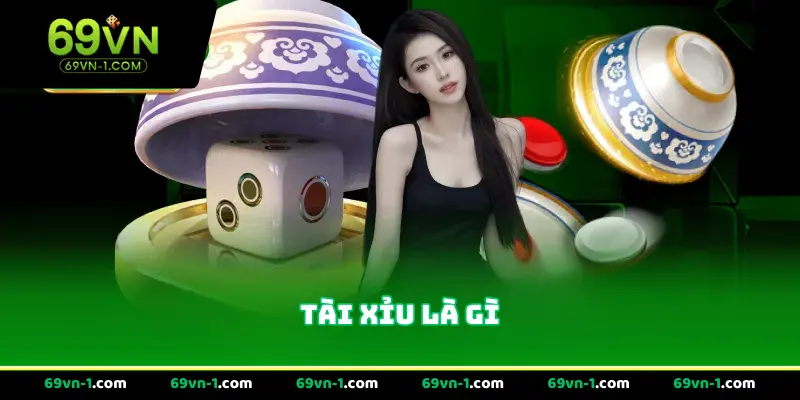 Tài Xỉu là gì